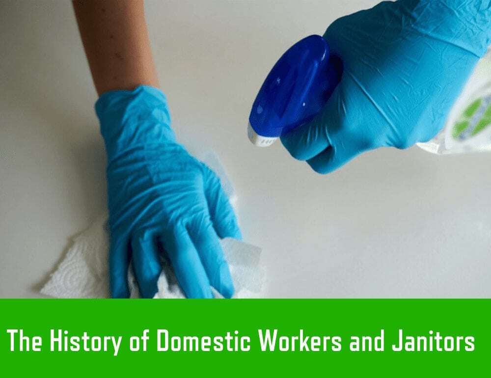 The History of Domestic Workers and Janitors